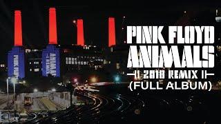 Pink Floyd - Animals 2018 Remix Full Album