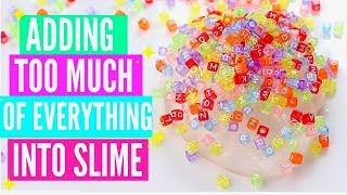 ADDING TOO MUCH INGREDIENTS INTO SLIME Adding Too Much Of Everything Into SLIME