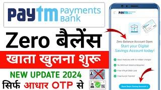 Paytm Zero Balance Account Opening 2024  Paytm Payment Bank Account Opening Online 2024