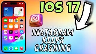 Fix Instagram Keeps Crashing and Not Working on  ios 17