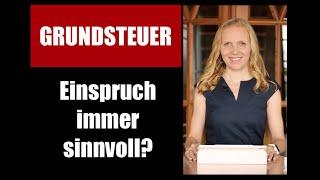 Grundsteuer Einspruch immer sinnvoll ?