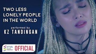 KZ Tandingan — Two Less Lonely People In The World  Kita Kita Movie OST Official Music Video