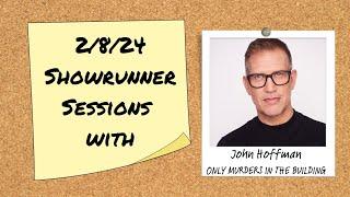 ONLY MURDERS IN THE BUILDINGs John Hoffman shares his journey to the showrunners chair