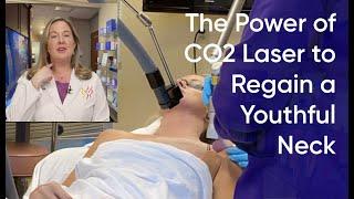 The Power of CO2 Laser to Regain a Youthful Neck