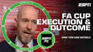 We play to our identity  - Erik ten Hag on FA Cup execution WIN over Manchester City  ESPN FC