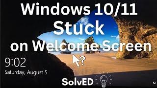 How To Fix Windows 10 is Stuck on Welcome Screen or Lock Screen or Login Screen