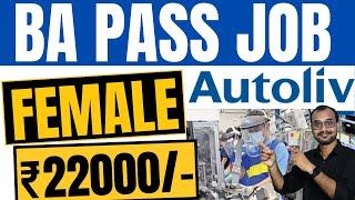 Autoliv India Private Ltd Hiring 2024-Bangalore  Salary Rs.22000- CTC -Any Female Candidates