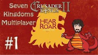 Crusader Kings 2 Seven Kingdoms - YouTuber Multiplayer  Lannisters of the Rock #1