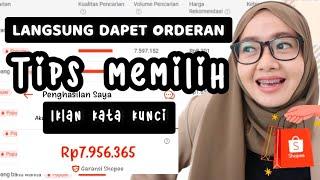 TIPS JITU IKLAN KATA KUNCI SHOPEE 2023  BARU IKLAN LANGSUNG DAPET ORDERAN