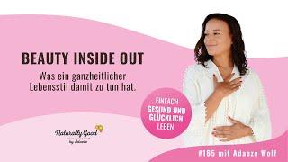  165  Beauty inside out Strahlend schön von innen und von außen