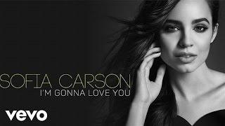 Sofia Carson - Im Gonna Love You Audio Only