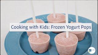 Cooking with Kids Frozen Yogurt Pops