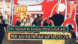 PRJ Semakin Ramai Pengunjungnya  Pekan Raya Jakarta 2024