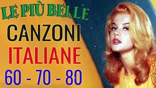 Le più belle Canzoni Italiane 60-70-80- Musica Italiana - The Best Italian Songs of all Times