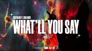 WHATLL YOU SAY? - CUSTHEKID FT. CHILLINGO  OFFICIAL MUSIC VIDEO