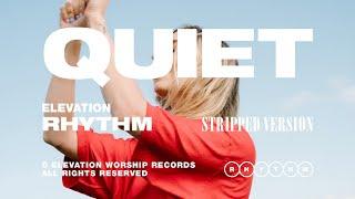 QUIET STRIPPED - ELEVATION RHYTHM