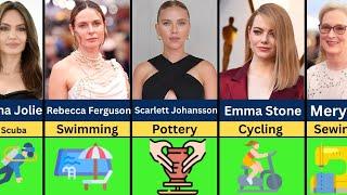 Surprising   Hobbies of Famous Hollywood Actresses