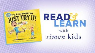 Just Try It read aloud with Phil and Lily Rosenthal  Read & Learn with Simon Kids