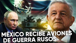 La Verdadera Razón Detrás del Apoyo Militar de Rusia a México ¡Te Sorprenderá