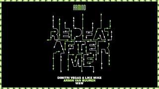 Dimitri Vegas & Like Mike x Armin van Buuren x W&W - Repeat After Me Extended Mix