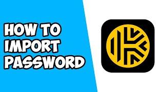 How To Import Password To Keeper Password Manager