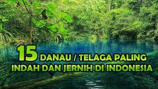 15 danau  telaga paling indah dan bening di Indonesia