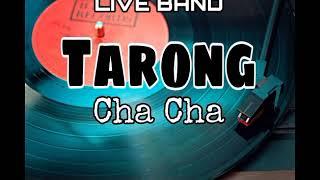 Tarong Cha Cha Live Band