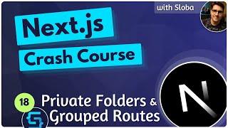 Private Folders & Grouped Routes - Next.js 14 Course Tutorial #18