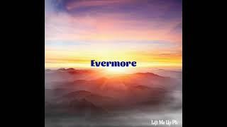 Evermore - Lyrics - Planetshakers