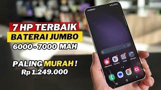 7 HP TERBAIK DENGAN BATERAI 6000 - 7000 MAH MULAI 1 JUTAAN