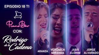 ARANZA - VERÓNICA MIRANDA - JUDÁ ELOHIM - JORGE ALVARADO  PIANO BAR T1 E18