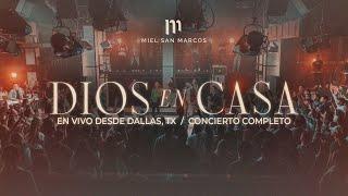 DIOS EN CASA  - MIEL SAN MARCOS - CONCIERTO COMPLETO