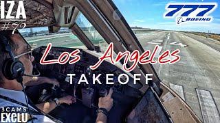 EXCLU B777 LAX  Los Angeles  TAKEOFF 24L  3 Cockpit Angles of View 4K  ATC & Crew Coms