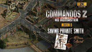 Commandos 2 HD Remaster  Saving Private Smith  Misson 8  Best Invasion All Bonuses