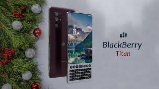 The Perfect Smartphone BlackBerry Titan 5G First Look Full introduction & Trailer