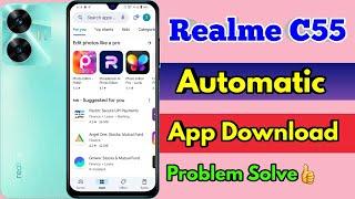 realme c55 play store auto update realme c55 play store automatically installing apps