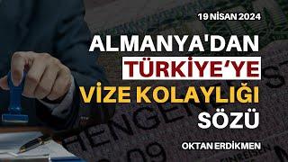 Almanyadan Türkiyeye vize kolaylığı sözü - 19 Nisan 2024 Oktan Erdikmen