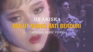 Iis Ariska - Mulut Manis Hati Berduri Official Lyric Video