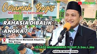 CERAMAH BUGIS TERBARU USTAZ MUHAMMAD YUSUFS.Sos.I.MA  RAHASIA DIBALIK ANGKA 7