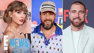 Travis Kelce REACTS to Adam Sandler’s Comments on Taylor Swift Romance  E News