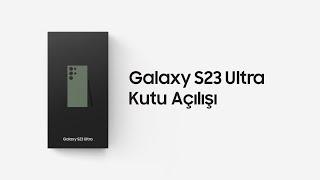 Galaxy S23 Ultra  Kutu Açılışı  Samsung