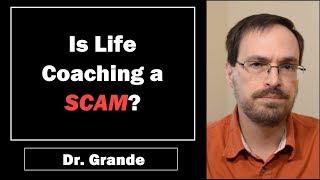 Is Life Coaching a Scam?