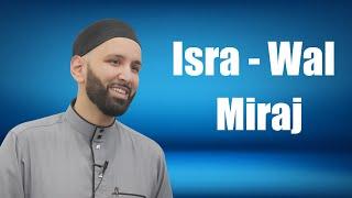 Isra - Wal - Miraj  Dr. Omar Suleiman