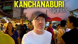 Kanchanaburi Nightlife Bars Markets and Street Scenes  Thailand