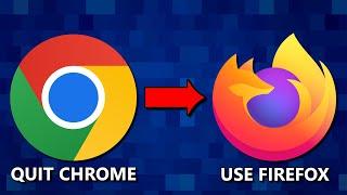 8 Reasons to QUIT CHROME and USE FIREFOX Instead