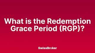 What is the meaning of the Redemption Grace Period RGP? Audio Explainer