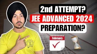 JEE Main 2024 2nd Attempt OR JEE Advanced 2024 Prep? 