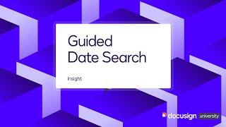 Docusign Insight Guided Date Search