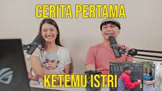 INILAH CERITA PERTAMA KETEMU ISTRI MALU ABIS 