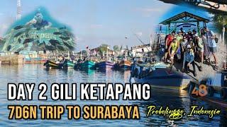 7D6N Trip To Surabaya - Day 2 Gili Ketapang Probolinggo Indonesia